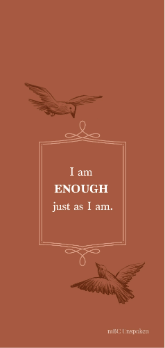 The phrase, “I am ENOUGH just as I am,” sits inside of a thin, gold, rectangular box on a burnt orange background. Two birds in flight are above and below the box.